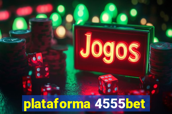 plataforma 4555bet